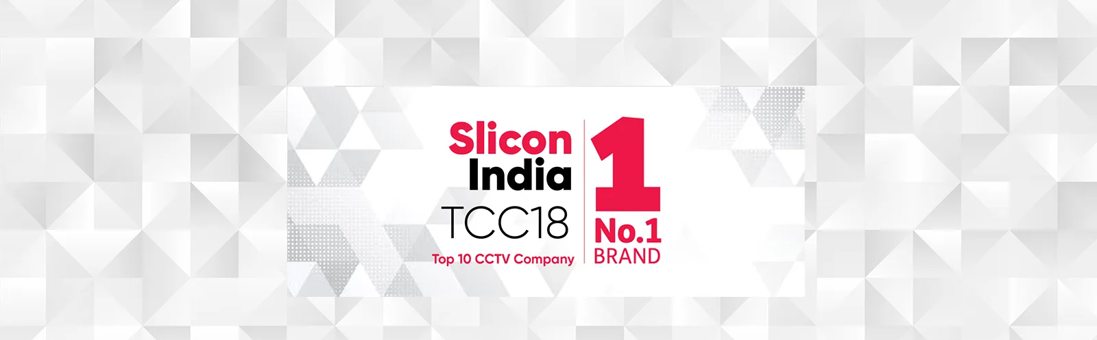 Slicon india Award 2018 -Top CCTV Company in india